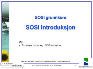 SOSI grunnkurs SOSI Introduksjon