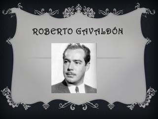 ROBERTO GAVALDÓN