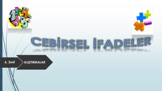 CEBİRSEL İFADELER