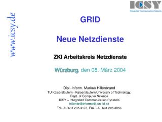 GRID Neue Netzdienste ZKI Arbeitskreis Netzdienste Würzburg , den 08. März 2004