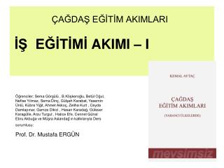 ÇAĞDAŞ EĞİTİM AKIMLARI İŞ EĞİTİMİ AKIMI – I