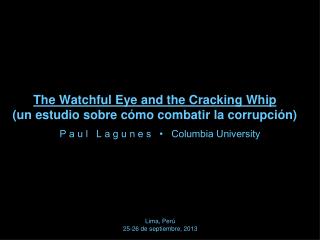 The Watchful Eye and the Cracking Whip (un estudio sobre cómo combatir la corrupción)