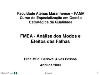 Faculdade Atenas Maranhense – FAMA Curso de Especialização em Gestão Estratégica da Qualidade