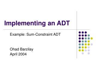 Implementing an ADT