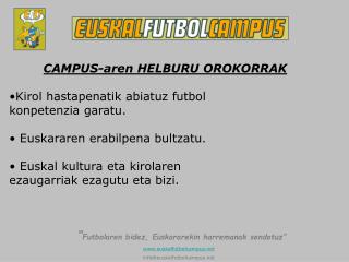CAMPUS-aren HELBURU OROKORRAK •Kirol hastapenatik abiatuz futbol