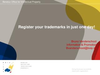 Register your trademarks in just one day!
