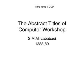 The Abstract Titles of Computer Workshop