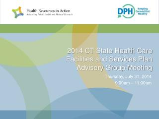 2014 CT State Health Care Facilities and Services Plan Advisory Group Meeting