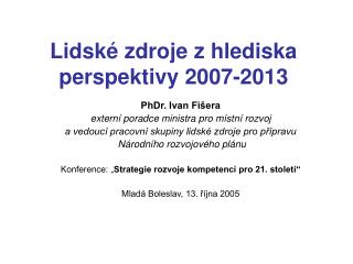 Lidské zdroje z hlediska perspektivy 2007-2013