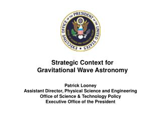 Strategic Context for Gravitational Wave Astronomy