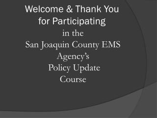 Welcome &amp; Thank You for Participating
