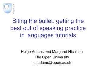 Biting the bullet: getting the best out of speaking practice in languages tutorials