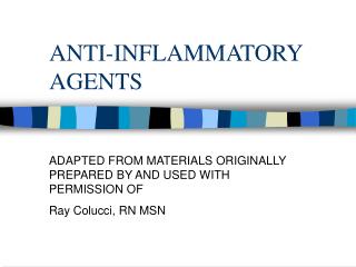 ANTI-INFLAMMATORY AGENTS