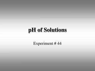 pH of Solutions