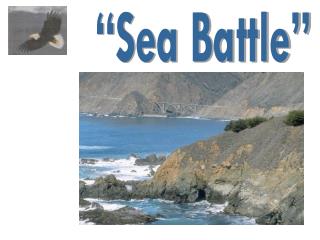 “Sea Battle”