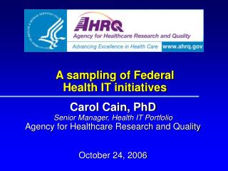 A sampling of Federal Health IT initiatives