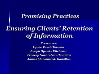 Promising Practices Ensuring Clients’ Retention of Information