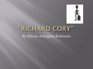 “Richard cory ”