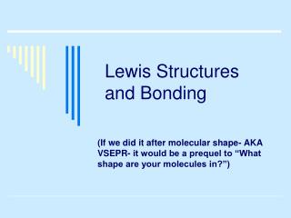 Lewis Structures and Bonding