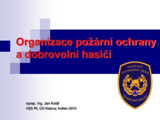 Organizace požární ochrany a dobrovolní hasiči