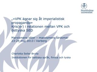 Charlotta Seiler Brylla Institutionen för baltiska språk, finska och tyska