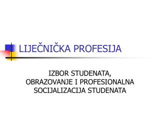 LIJEČNIČKA PROFESIJA