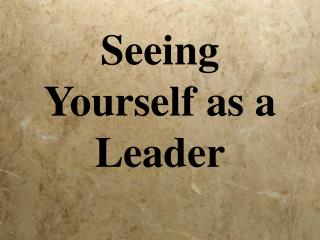 Seeing Yourself as a Leader