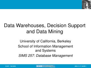 Data Warehouses, Decision Support and Data Mining