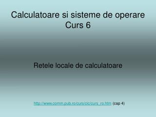 Calculatoare si sisteme de operare Curs 6