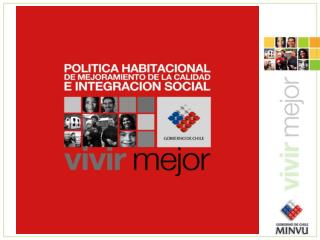 Desafíos en Materia de Vivienda y Ciudad UNO DE LOS 4 EJES DEL PROGRAMA DE GOBIERNO