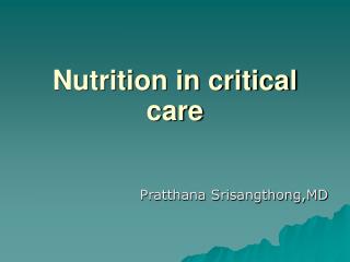 Nutrition in critical care