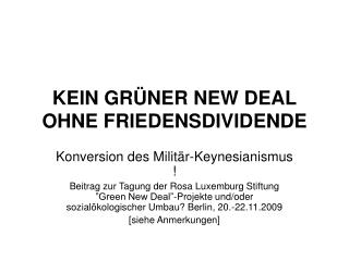 KEIN GRÜNER NEW DEAL OHNE FRIEDENSDIVIDENDE