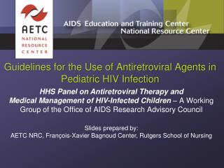 Guidelines for the Use of Antiretroviral Agents in Pediatric HIV Infection