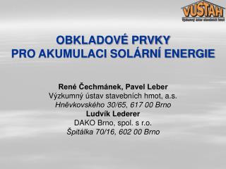 OBKLADOVÉ PRVKY PRO AKUMULACI SOLÁRNÍ ENERGIE