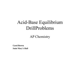 Acid-Base Equilibrium DrillProblems