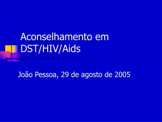 Aconselhamento em DST/HIV/Aids