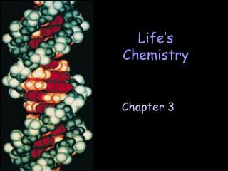 Life’s Chemistry