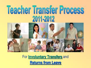 For Involuntary Transfers and Returns from Leave