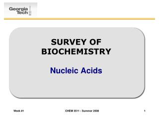 SURVEY OF BIOCHEMISTRY Nucleic Acids