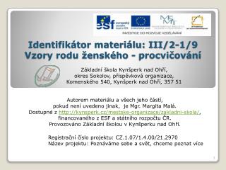 Identifikátor materiálu: III/2-1/9 Vzory rodu ženského - procvičování