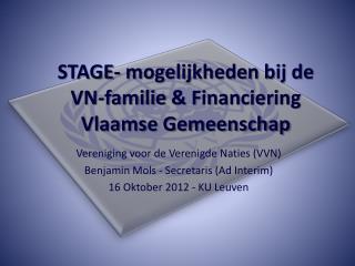 STAGE- mogelijkheden bij de VN-familie &amp; Financiering Vlaamse Gemeenschap