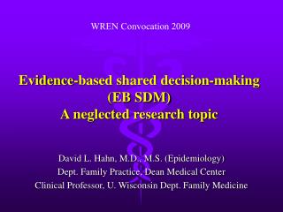 Evidence-based shared decision-making (EB SDM) A neglected research topic
