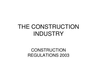 THE CONSTRUCTION INDUSTRY