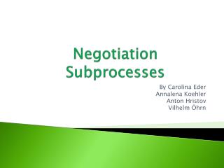 Negotiation Subprocesses