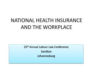 NATIONAL HEALTH INSURANCE AND THE WORKPLACE