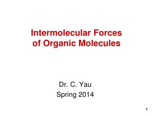 Intermolecular Forces of Organic Molecules