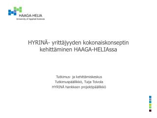 HYRINÄ- yrittäjyyden kokonaiskonseptin kehittäminen HAAGA-HELIAssa