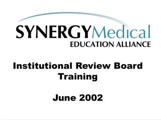 Institutional Review Board Training June 2002