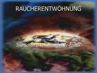 RAUCHERENTWÖHNUNG