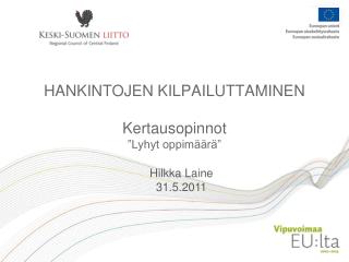 HANKINTOJEN KILPAILUTTAMINEN Kertausopinnot ”Lyhyt oppimäärä”